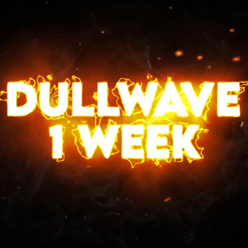 DULLWAVE - 1 WEEK